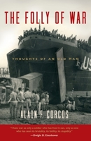 The Folly of War: Thoughts of an Old Man 162787867X Book Cover