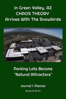 In Green Valley, AZ CHAOS THEORY Arrives With The Snowbirds: Parking Lots Become "Natural Attractors" B084DHDQVK Book Cover
