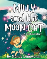 Milly and The Moon Cat B0F9VQDP8H Book Cover