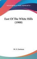 East Of The White Hills 1120190487 Book Cover
