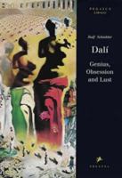 Dali: Genius, Obsession and Lust