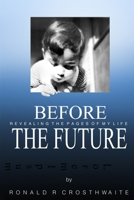 Before the Future: memoir 0989844722 Book Cover