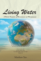 Living Water: A Holistic Perspective of Microeconomics and Macroeconomics 1685171761 Book Cover