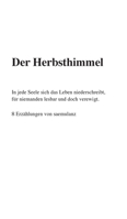 Der Herbsthimmel: In jede Seele sich das Leben niederschreibt, für niemanden lesbar und doch verewigt 3347290607 Book Cover