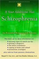 If Your Adolescent Has Schizophrenia: An Essential Resource for Parents (The Annenberg Foundation Trust at Sunnylands' Adolescent Mental Health Initiative) 019518212X Book Cover