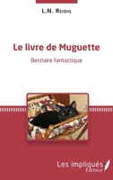 Le livre de Muguette: Bestiaire fantastique (French Edition) 234305522X Book Cover