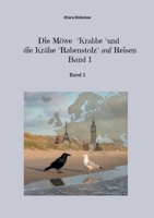 Die Möwe Krabbe und die Krähe Rabenstolz auf Reisen Band 1: Band 1 (German Edition) 3695177527 Book Cover