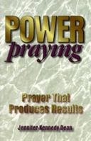 Power Praying: Prayer That Produces Results 1883893615 Book Cover