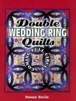 Double Wedding Ring Quilts: Coming Full Circle 1574327712 Book Cover