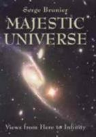 Majestic Universe: Views from Here to Infinity 0521663075 Book Cover