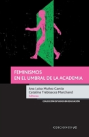 Feminismos en el umbral de la academia (Spanish Edition) 9561432951 Book Cover