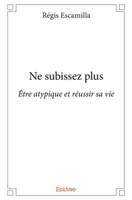 Ne subissez plus (French Edition) 2414016213 Book Cover