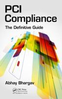 PCI Compliance: The Definitive Guide 1439887403 Book Cover