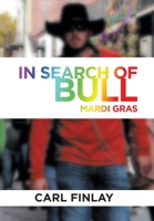 In Search of Bull: Mardi Gras 1796052043 Book Cover