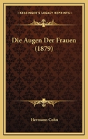 Die Augen Der Frauen (1879) 1161067515 Book Cover