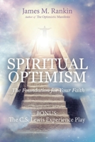 Spiritual Optimism: The Foundation for Your Faith 1456638858 Book Cover