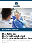 Die Rolle der Kieferorthopädie bei Kiefergelenksbeschwerden 620737052X Book Cover