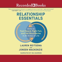 Relationship Essentials: Skills to Feel Heard, Fight Fair, and Set Boundaries in All Areas of Life B0DWZ7VWGP Book Cover