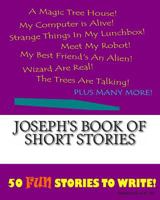 Joseph's Book Of Short Stories 1522845887 Book Cover
