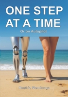 ONE STEP AT A TIME: or Autopilot B0GJRMQ6WD Book Cover