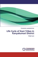Life Cycle of Kani Tribes in Kanyakumari District 6200462879 Book Cover