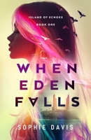 When Eden Falls (Island of Echoes) B0GTMZVRQ6 Book Cover