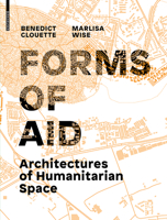 Architectures of Humanitarian Space: Forms of Aid 3035610215 Book Cover