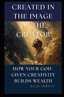Created in the Image of the Creator B0GR45NTRS Book Cover