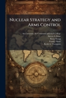 Nuclear Strategy and Arms Control: A Comparison 1249401348 Book Cover