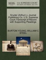 Snyder (Arthur) v. Journal Publishing Co. U.S. Supreme Court Transcript of Record with Supporting Pleadings 1270590596 Book Cover