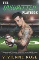 The Unwritten Playbook: A Slow-Burn Therapist, a Quarterback, and a Game-Changing Romance B0DPS8KXG9 Book Cover