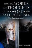 From the Words and Thoughts to the Swords and Battlegrounds 1622307593 Book Cover