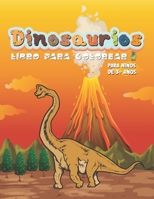 Dinosaurios: Libro Para Colorear Para Ni�os de 3+ anos: 27 libro de colorear de dinosaurios para ni�os y ni�os peque�os + 3 a�os para divertirse coloreando / regalo ... ni�as Para preescolar y jard�n  B09T34H55G Book Cover