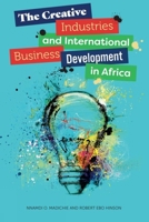 The Creative Industries and International Business Development in Africa 1800713037 Book Cover