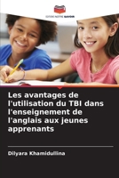 Les avantages de l'utilisation du TBI dans l'enseignement de l'anglais aux jeunes apprenants 6209261914 Book Cover