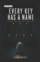 Every Key Has a Name B0HH3NM316 Book Cover