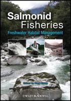Salmonid Fisheries: Freshwater Habitat Management 1405183969 Book Cover