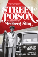 Street Poison: The Biography of Iceberg Slim 0385538340 Book Cover