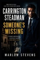 Carrington Steadman — Someone’s Missing: Mystery, Thriller & Suspense B0H7QR815Y Book Cover