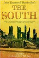 The South: A Tour of Its Battlefields And Ruined Cities, A Journey Through the Desolated States, and Talks with the People 1867 1017808341 Book Cover