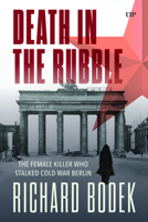 Death in the Rubble: The Elisabeth Kusian Murders in 1949 Berlin (German and European Studies) 1487552912 Book Cover