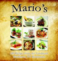 Mario's: 100 Recipes from the Landmark Rochester, NY Restaurant 0970629621 Book Cover