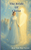The Bride of Christ B0F7K3M6B7 Book Cover
