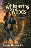 The Whispering Woods: Some secrets only the woods will tell B0H9SYMR8D Book Cover