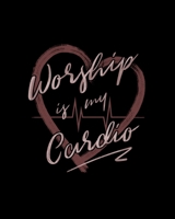 Worship is My Cardio: 7 Blank Chord DiagramS | Seven 6-Line Staves | 120 Pages | 8 in x 10 in | 20.32 CM x 25.4  cm 1698381131 Book Cover