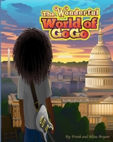 The Wonderful World of GoGo 0998158925 Book Cover