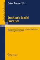 Stochastic Spatial Processes: Mathematical Theories and Biological Applications (Lecture Notes in Mathematics) 3540168036 Book Cover