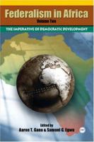 Federalism in Africa: Vol. II: The Imperative of Democratic Development 1592210805 Book Cover
