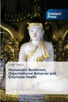 Humanistic Buddhism, Organizational Behavior and Employee Health 6208847729 Book Cover