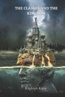 The Classes and the Kingdom: Book 1 B0C6BLTWNN Book Cover